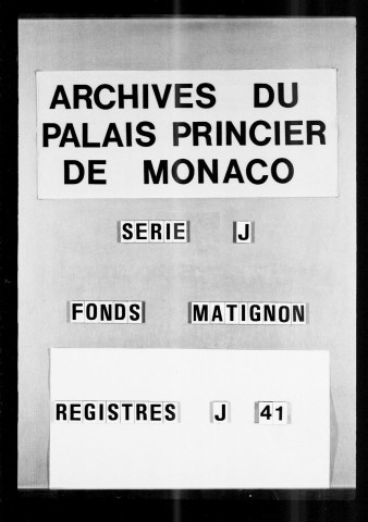 XIVe degré :Jacques II : lettres adressées à M. de Matignon, 1562-1597.Lettre de Saint-Luc. Blaye, 7 août 1585.Lettre d'Henri III, roi de France. Angers, 23 février 1570.