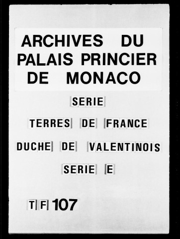 Grane. Forêt de Fillan :Copie de l'acte d'échange entre Aymar de Poitiers et Lambert de Barre, 1289.Titres divers, mémoires, correspondances, procédures, 1447-1786.